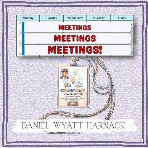 Meetings Meetings Meetings!: A Rhyming Illustration of Calendar Restoration