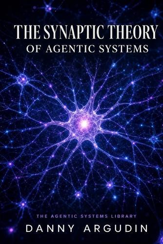 The Synaptic Theory of Agentic Systems: How Multi-Agent AI Mirrors the Architecture of the Brain - and What Neuroscience Reveals About Building AI That Learns, Remembers, and Grows