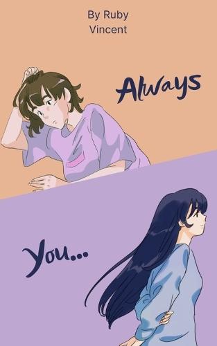 Always You...: A Love Story That Started With a Smile in a Hallway