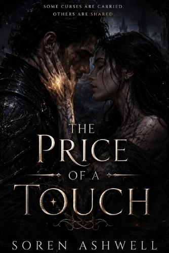 The Price of a Touch: A Dark Romantasy Novella of Pain, Ghosts, and Slow-Burning Love