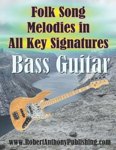 Folk Song Melodies in All Key Signatures BASS GUITAR