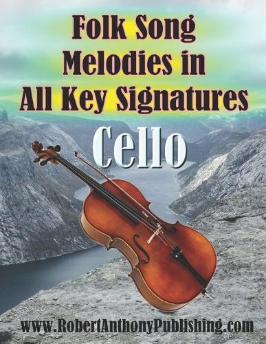 Folk Song Melodies in All Key Signatures CELLO