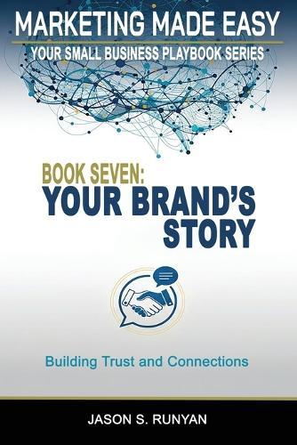 Your Brand's Story: Building Trust and Connections
