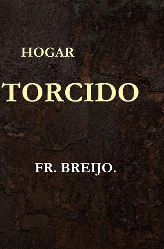 Hogar Torcido: Crónica de un barrio arrabal