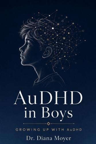AuDHD in Boys: Growing Up with AuDHD