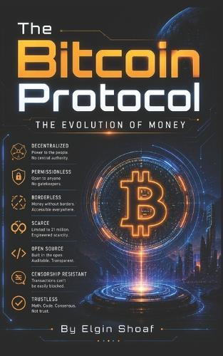 The Bitcoin Protocol: The Evolution of Money