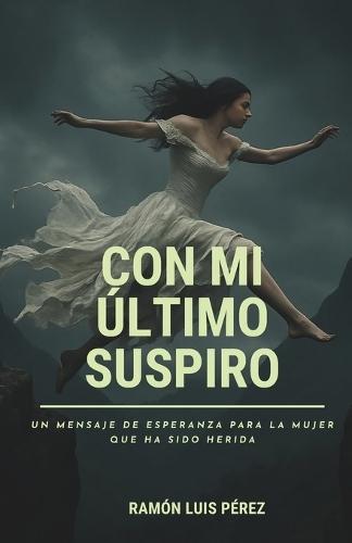 Con mi último suspiro