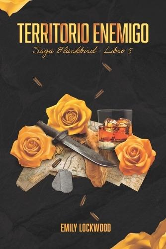 Territorio enemigo: (Saga Blackbird, Libro 5)