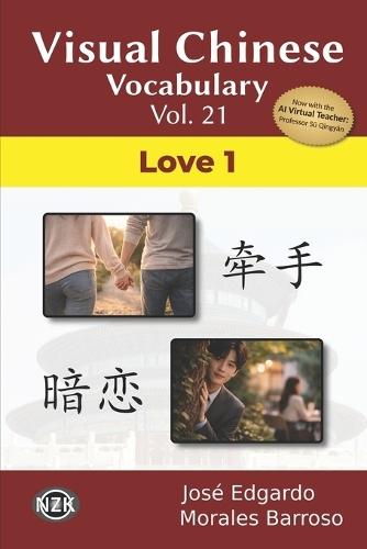 Visual Chinese Vocabulary Vol. 21: Love 1