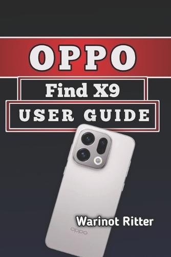 Oppo Find X9 User Guide: Master Your Camera, Features & Daily Productivity