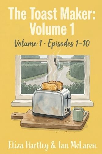 The Toast Maker: Volume 1: A Little Darlow Novel