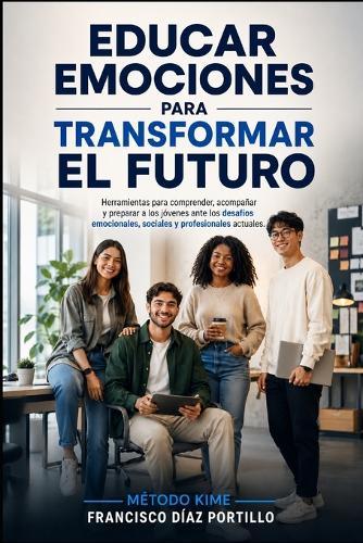 Educar Emociones Para Transformar El Futuro