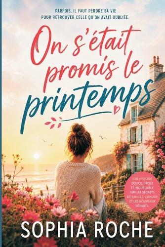 On s'Était Promis Le Printemps