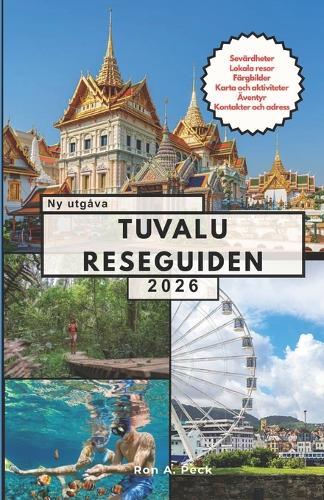 Tuvalu Reseguiden: Upptäck Tuvalu som ett proffs: Sevärdheter du bara måste se, hemliga platser, kultur, enkla resplaner och pengasparande knep för alla resenärer.