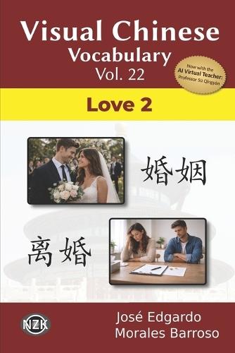Visual Chinese Vocabulary Vol. 22: Love 2