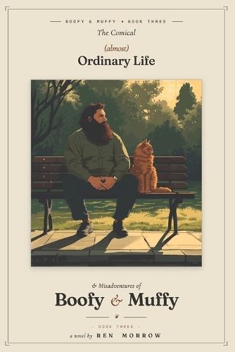 The Comical (Almost) Ordinary Life and Misadventures of Boofy and Muffy: Book 3