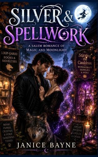 Silver & Spellwork: A Salem Romance of Magic and Moonlight
