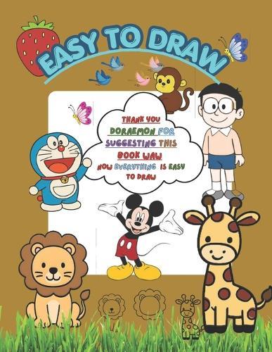 Easy to Draw: Simple Drawing Guide to Build Skills and Confidence