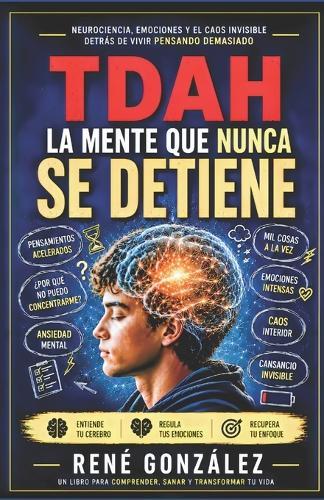 TDAH El Ruido Dentro de la Mente: Del miedo a la alegría: comprende, gestiona y transforma tus emociones primarias