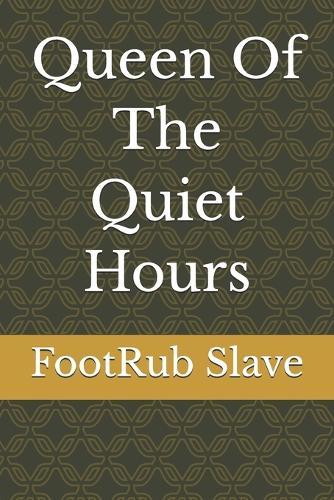 Queen Of The Quiet Hours