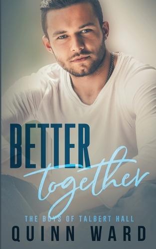 Better Together: A Roommates to Lovers MM Romance