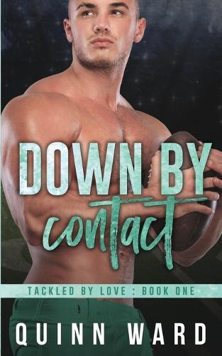 Down By Contact: A Second Chance Gay Sports Romance