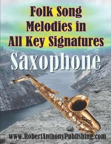Folk Song Melodies in All Key Signatures SAXOPHONE