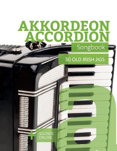 Akkordeon / Accordion Songbook - 30 Old Irish Jigs: + Sounds online