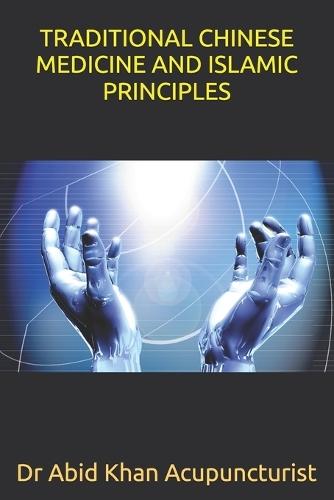 Traditional Chinese Medicine and Islamic Principles