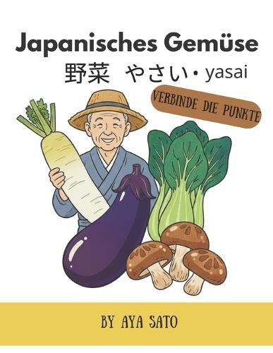 Japanisches Gemüse - Verbinde die Punkte: Verbinde die Punkte von 10 bis 118 und entdecke japanisches Gemüse auf Deutsch, in Kanji, Hiragana, Katakana und Romaji Alphabet A-Z 5-8 Jahre