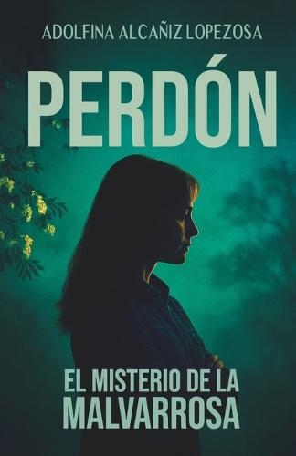 PERDÓN (El misterio de la Malvarrosa II): 2