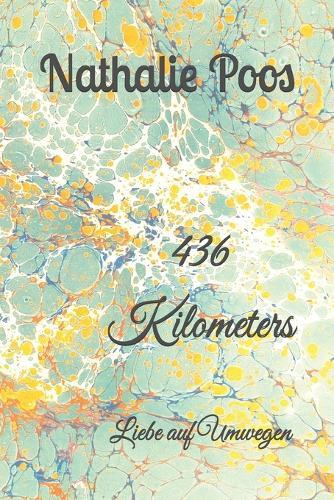 436 Kilometers: Liebe auf Umwegen