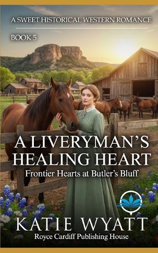 A Liveryman's Healing Heart: A Clean Christian Historical Western Romance