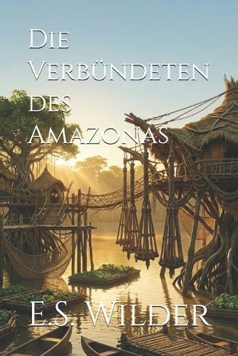 Die Verbündeten des Amazonas