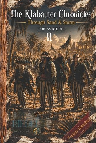 The Klabauter Chronicles Book 2 Nadel-Edition Through Sand & Storm Fantasy-RPG-SOLO-Gamebook: fantasy adventure world of gangs & pirates You decide fighting LARP & fantasy roleplay