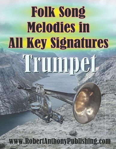 Folk Song Melodies in All Key Signatures TRUMPET