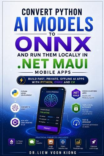 ONNX AI for .NET MAUI Made Easy: Convert Python AI Models to ONNX and Run Local AI Inference in Mobile Apps with C#, Visual Studio 2026, and .NET