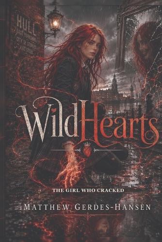 Wildhearts: The Girl Who Cracked