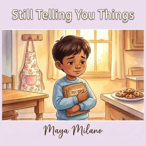 Still Telling You Things: A Story to Help Kids Heal After Losing a Grandmother