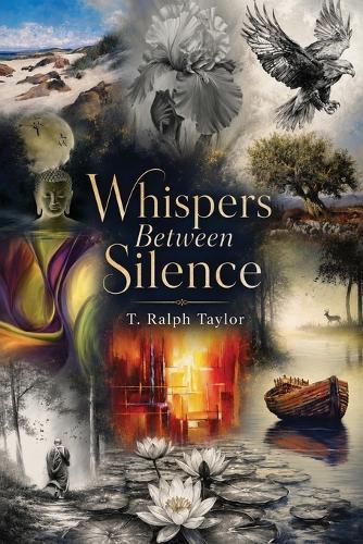 Whispers Between the Silence: Poems of Reflection, Resilience, and Renewal