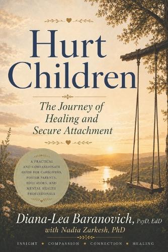 Hurt Children: The Journey of Healing and Secure Attachment