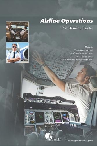 Airline Operations: Pilot Training Guide
