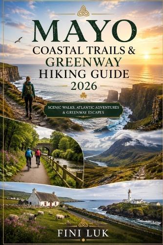 Mayo Coastal Trails & Greenway Hiking Guide 2026