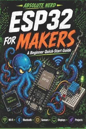 Esp32 for makers a beginner quick-start Guide