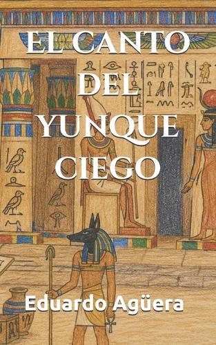 El canto del yunque ciego: Una novela histórica de ambición, misterio y la ascensión de un esclavo al trono de Egipto. Novela histórica.