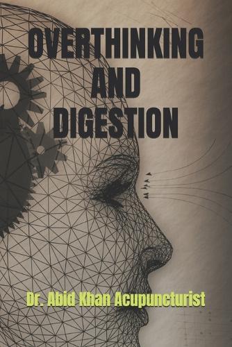 Overthinking and Digestion