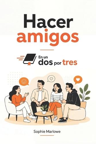 Hacer amigos En un Dos por Tres: Porque nadie nace sabiendo