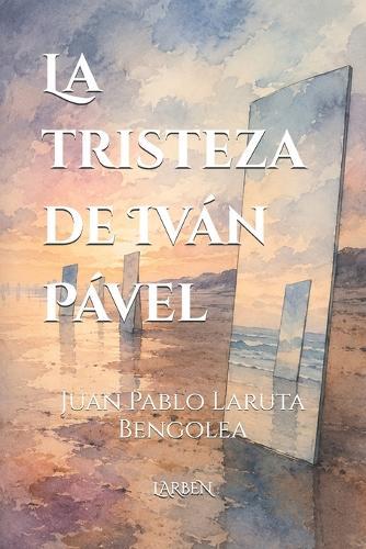 La tristeza de Iván Pável