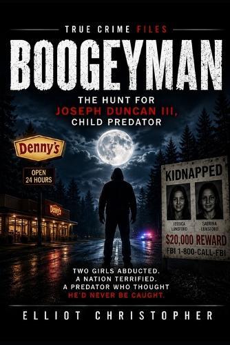 The Boogeyman: The Hunt for Joseph Duncan III Child Predator