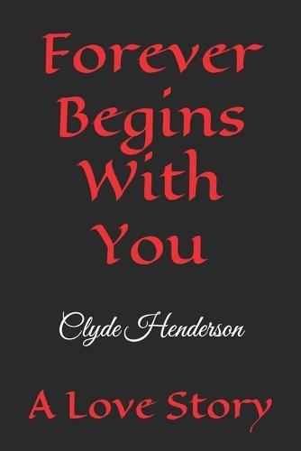 Forever Begins With You: A Love Story